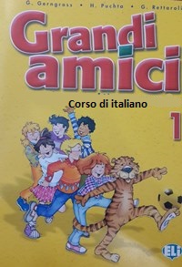 Grandi Amici 1 Corso di italiano