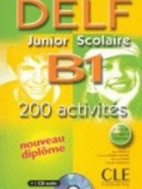 DELF Junior Scolaire B1 200 activites + CD 