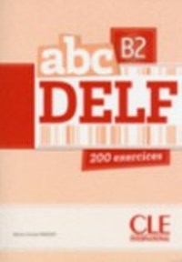 ABC DELF B2, 200 activites - Livre + CD MP3