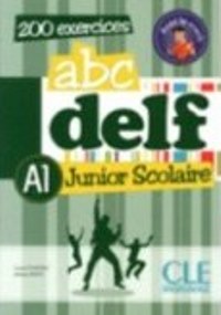 ABC DELF Junior & Scolaire A1 - Livre de l’eleve + CD - 200 activites