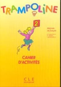 Trampoline 2 Methode de francais cahier d"activites