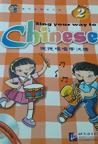 Sing your way to Chinese 2