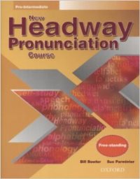 New Headway Pronunciation Pre-intermediate Student’s Book + CD