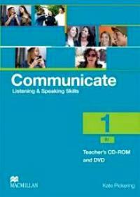 Communicate 1: Listening and Speaking Skills: Teacher’s CD-ROM + DVD