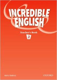 Incredible English Level 2 Teacher’s Book