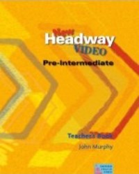 New Headway Video Pre-intermediate Teacher’s Book