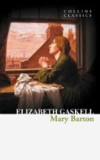 Elizabeth Gaskell Mary Barton