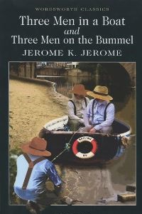 Jerome K.Jerome Three men in a boat & on the Bummel 
