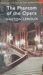 Gaston Leroux The Phantom of the Opera 
