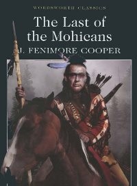 J.Fenimore Cooper,The Last of the Mohicans 