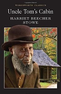 Harriet Beecher Stowe Uncle Tom`s Cabin