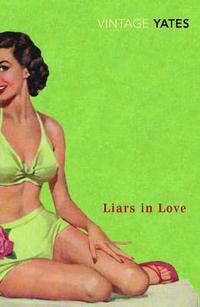 Richard Yates Liars in Love
