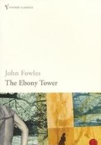 John Fowles The Ebony Tower