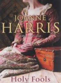 Joanne Harris Holy Fools