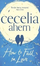 Cecelia Ahern How to Fall in love