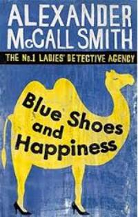 Alexander McCall Smith Blue Shoes and Happiness 