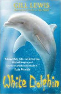Gill Lewis White Dolphin