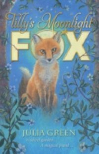 Julia Green Tilly`s Moonlight Fox  