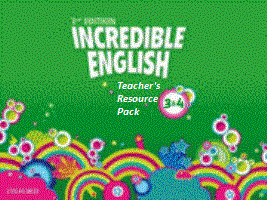 Incredible English 2nd Ed Level 3&4 Teacher’s Resource Pack