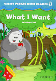 Oxford Phonics World 1 WHAT I WANT