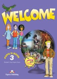 Welcome 3 Pupil’s Book