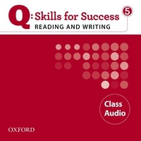 Q SKILLS FOR SUCCESS Reading and Writing 5 Class CDs