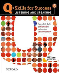 Q SKILLS FOR SUCCESS Listening and Speaking 5